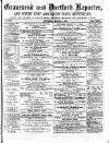 Gravesend Reporter, North Kent and South Essex Advertiser Saturday 04 March 1876 Page 1