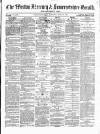 Weston Mercury Saturday 24 April 1875 Page 1