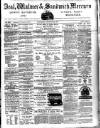 Deal, Walmer & Sandwich Mercury Saturday 12 January 1878 Page 1