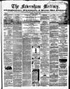 Faversham Times and Mercury and North-East Kent Journal Saturday 01 August 1863 Page 1
