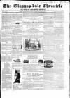Glossop-dale Chronicle and North Derbyshire Reporter Saturday 25 February 1860 Page 1