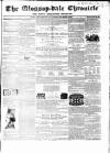 Glossop-dale Chronicle and North Derbyshire Reporter Saturday 17 March 1860 Page 1