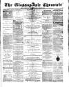 Glossop-dale Chronicle and North Derbyshire Reporter Saturday 04 May 1872 Page 1