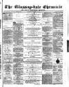 Glossop-dale Chronicle and North Derbyshire Reporter Saturday 25 May 1872 Page 1