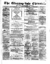 Glossop-dale Chronicle and North Derbyshire Reporter Saturday 19 December 1874 Page 1