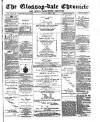 Glossop-dale Chronicle and North Derbyshire Reporter Saturday 17 April 1875 Page 1