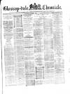 Glossop-dale Chronicle and North Derbyshire Reporter Saturday 07 October 1882 Page 1