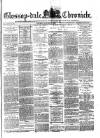 Glossop-dale Chronicle and North Derbyshire Reporter Saturday 27 January 1883 Page 1