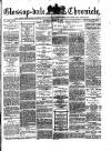 Glossop-dale Chronicle and North Derbyshire Reporter Saturday 10 March 1883 Page 1