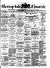 Glossop-dale Chronicle and North Derbyshire Reporter Saturday 11 July 1885 Page 1