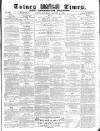 Totnes Weekly Times Saturday 16 October 1869 Page 1