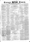 Totnes Weekly Times Saturday 10 December 1870 Page 1