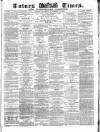 Totnes Weekly Times Saturday 25 November 1871 Page 1