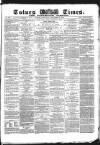Totnes Weekly Times Saturday 02 December 1871 Page 1