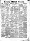 Totnes Weekly Times Saturday 09 December 1871 Page 1