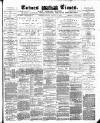 Totnes Weekly Times Saturday 26 January 1884 Page 1