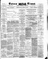 Totnes Weekly Times Saturday 23 February 1884 Page 1