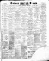 Totnes Weekly Times Saturday 12 July 1884 Page 1