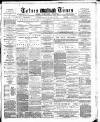 Totnes Weekly Times Saturday 29 November 1884 Page 1