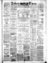 Totnes Weekly Times Saturday 18 December 1886 Page 1