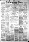 Totnes Weekly Times Saturday 05 February 1887 Page 1