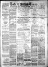 Totnes Weekly Times Saturday 07 May 1887 Page 1
