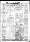 Totnes Weekly Times Saturday 06 August 1887 Page 1