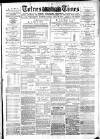 Totnes Weekly Times Saturday 27 August 1887 Page 1