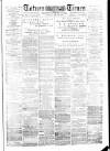 Totnes Weekly Times Saturday 31 December 1887 Page 1