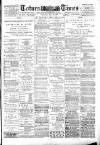 Totnes Weekly Times Saturday 26 May 1888 Page 1