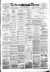 Totnes Weekly Times Saturday 30 June 1888 Page 1