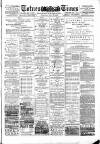 Totnes Weekly Times Saturday 28 July 1888 Page 1