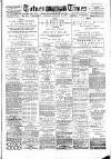 Totnes Weekly Times Saturday 15 September 1888 Page 1