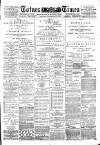 Totnes Weekly Times Saturday 29 September 1888 Page 1