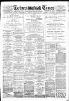 Totnes Weekly Times Saturday 06 October 1888 Page 1