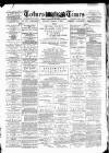 Totnes Weekly Times Saturday 05 January 1889 Page 1