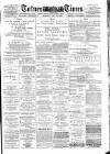 Totnes Weekly Times Saturday 20 April 1889 Page 1