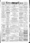 Totnes Weekly Times Saturday 04 May 1889 Page 1