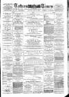 Totnes Weekly Times Saturday 11 May 1889 Page 1