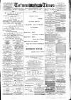 Totnes Weekly Times Saturday 25 May 1889 Page 1