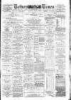 Totnes Weekly Times Saturday 01 June 1889 Page 1