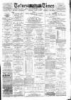 Totnes Weekly Times Saturday 15 June 1889 Page 1