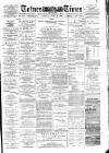 Totnes Weekly Times Saturday 22 June 1889 Page 1