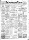 Totnes Weekly Times Saturday 29 June 1889 Page 1