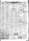 Totnes Weekly Times Saturday 13 July 1889 Page 1