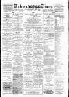 Totnes Weekly Times Saturday 03 August 1889 Page 1