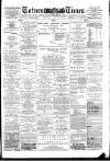 Totnes Weekly Times Saturday 10 August 1889 Page 1