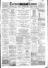 Totnes Weekly Times Saturday 28 September 1889 Page 1