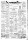 Totnes Weekly Times Saturday 12 October 1889 Page 1