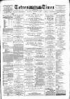 Totnes Weekly Times Saturday 02 August 1890 Page 1